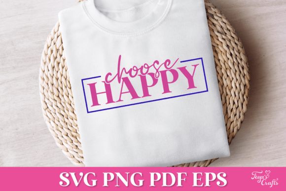 Choose Happy SVG Quote: Graphics for Crafts & Content