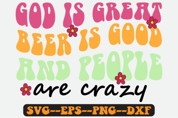 God is Great Beer is Good Retro SVG: Graphics for Crafts