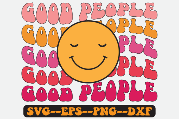 Good People Quote Retro SVG Design for Crafts & Graphics