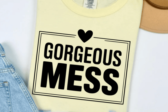 Gorgeous Mess SVG Design: Graphics for Crafts & Creative Brands