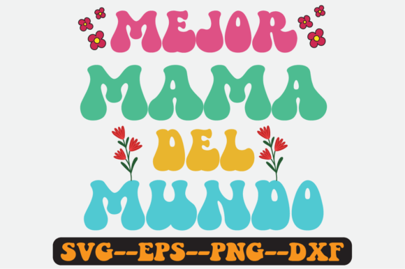 Mejor Mama Del Mundo Retro SVG Graphics for Crafts
