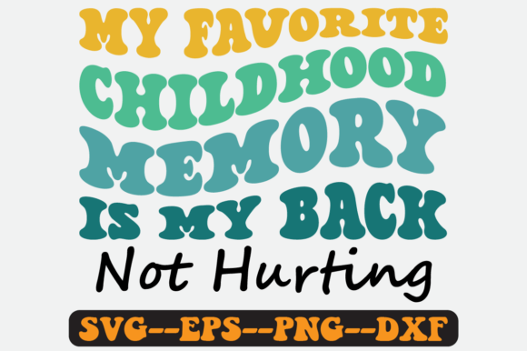 My Favorite Childhood Memory Retro Svg: Graphics for Crafts