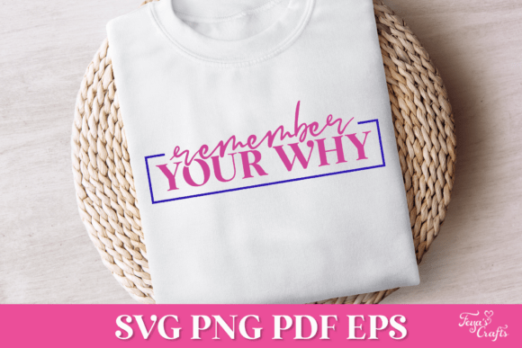 Remember Your Why SVG Quote: Graphics for Crafts & Brand Storytelling