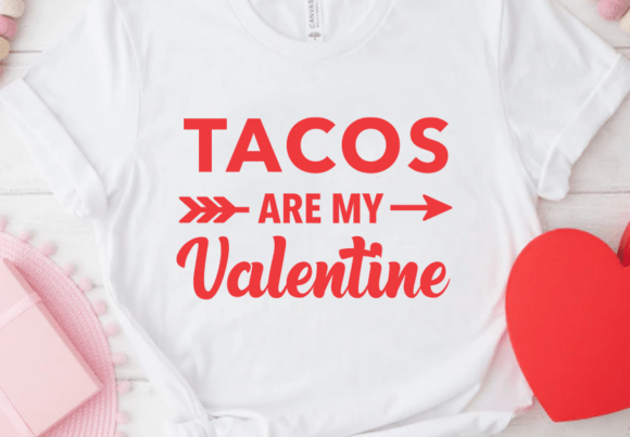 Tacos Are My Valentine Graphics for Crafts