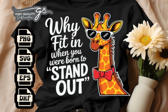 Why Fit in Giraffe Quote Funny SVG: Graphics for Crafts & Creative Brands